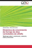 Dinamica de Crecimiento de Forraje de Diez Variedades de Alfalfa 3848463113 Book Cover