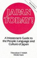 Japan Today!: A Westerner's Guide to the People, Language, and Culture of Japan 0844285358 Book Cover
