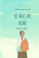 HE WAS MY HOME B0F5M3B2PT Book Cover