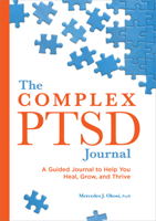 The Complex PTSD Journal: A Guided Journal to Help You Heal, Grow, and Thrive 1638780897 Book Cover