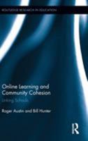 Online Learning and Community Cohesion: Linking Schools 1138376868 Book Cover