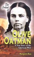 The Ordeal of Olive Oatman: A True Story of the American West (Women of the Frontier) 1883846218 Book Cover