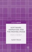 Software, Animation and the Moving Image: What's in the Box? 1137448849 Book Cover