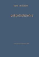 Bankbetriebslehre: Ein Lehr- Und Nachschlagewerk Fur Studium Und Praxis 3663196801 Book Cover