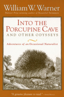 Into the Porcupine Cave and Other Odysseys (National Geographic) 0792276884 Book Cover