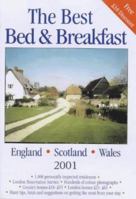 The Best Bed & Breakfast 2001: England, Scotland, Wales 0907500781 Book Cover