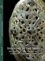 Shadows in the Sand: Excavation of a Viking-Age Cemetery at Cumwhitton 1907686169 Book Cover