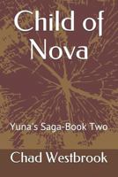 Child of Nova: Yuna's Saga-Book Two 1795015969 Book Cover