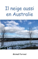 Il neige aussi en Australie (French Edition) B0GF1DFPVS Book Cover