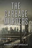 The Garbage Murders 0998277304 Book Cover