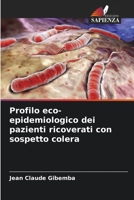 Profilo eco-epidemiologico dei pazienti ricoverati con sospetto colera 6206185435 Book Cover
