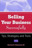Selling Your Business Successfully: Tips, Strategies, and Tools 047124516X Book Cover