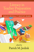 Literacy in Teacher Preparation and Practice: Enabling Individuals to Negotiate Meaning 1648028985 Book Cover
