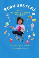 Body Systems with Master Student Messiah B0CM8DQTTD Book Cover