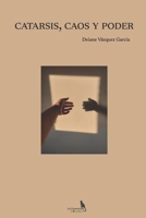 CATARSIS, CAOS Y PODER 8412715349 Book Cover