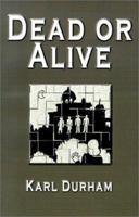 Dead or Alive 1589391225 Book Cover