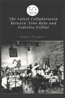 The Latest Collaboration Between Nino Rota and Federico Fellini 1543082815 Book Cover