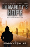 Humanity's Hope: Book 1 in the Saving Humanity Series 1081717009 Book Cover