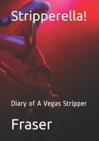 Stripperella!: Diary of A Vegas Stripper B08VV9VHNT Book Cover