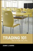 Trading 101: How to Trade Like a Pro 0471144452 Book Cover