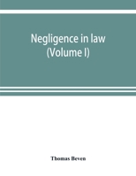 Negligence in Law, Volume 1 1174753358 Book Cover