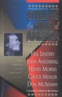 Steeling the Mind of America: Hal Lindsey, John Anderberg, Henry Morris, Chuck Missler, Don McAlvany (Steeling the Mind of America) 0892212942 Book Cover