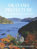 Okayama Prefecture: A Photographic Journey B09CRW9DTP Book Cover
