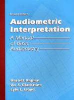 Audiometric Interpretation: A Manual of Basic Audiometry (2nd Edition) 0205147534 Book Cover