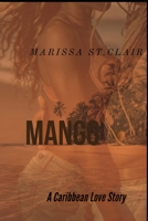 Mango: A Caribbean Love Story B0B4KXHVZQ Book Cover