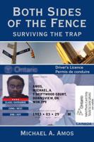 BOTH SIDES OF THE FENCE: SURVIVING THE TRAP 0993674208 Book Cover