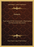 Extracts: From Some Of The Communistic, Inflammatory, And Treasonable Documents: Circulated By The National Greenback Party 1161782117 Book Cover