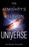 The Almighty's Religion for the Universe B0DRWC358T Book Cover
