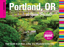 Insiders' Guide®: Portland, OR in Your Pocket: Your Guide to an Hour, a Day, or a Weekend in the City (Insiders' Guide Series) 0762753234 Book Cover