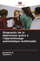 Diagnostic de la dépression grâce à l'apprentissage automatique multimodal 6207634152 Book Cover