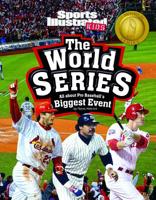 The World Series: All about Pro Baseball's Biggest Event 1429665742 Book Cover