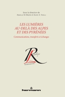 Les Lumières au-delà des Alpes et des Pyrénées: Communications, transferts et échanges (HR.COL.REP.LETT) (French Edition) 2705686894 Book Cover