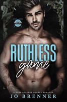 Ruthless Game: a dark college hockey romance (Kings of Reina University) 1970810025 Book Cover
