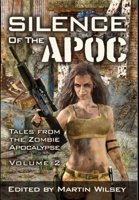 Silence of the Apoc: Tales from the Zombie Apocalypse 1945994169 Book Cover