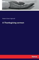 A Thanksgiving Sermon 3337266118 Book Cover