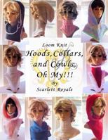 Hoods, Collars, and Cowls, Oh My!!! 198576993X Book Cover
