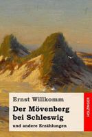 Der Mövenberg bei Schleswig: und andere Erzählungen 1548609153 Book Cover