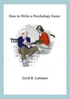 How to Write a Psychology Essay 1326037048 Book Cover