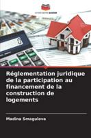 Réglementation juridique de la participation au financement de la construction de logements (French Edition) 6209310303 Book Cover