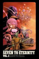 Seven to Eternity, Vol. 3: Rise To Fall 1534306986 Book Cover