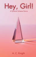 Hey, Girl!: A Pyramid Scheme Horror 1088054552 Book Cover