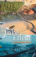 The Lake Effect: A Lake Michigan Mosaic 1958363189 Book Cover