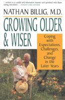 Growing Older & Wiser: Coping with Expectations, Challenges, and Change in the Later Years 0669276790 Book Cover