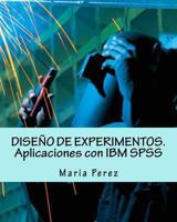 Dise�o de Experimentos. Aplicaciones Con IBM SPSS 1494884682 Book Cover