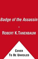 Badge of the Assassin - A true story of one of themost intense manhunts in police history 0451167988 Book Cover