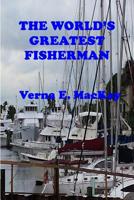 The World's Greatest Fisherman 1517698049 Book Cover